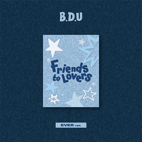 비디유 | B.D.U [ FRIENDS TO LOVERS ] EVER VER.