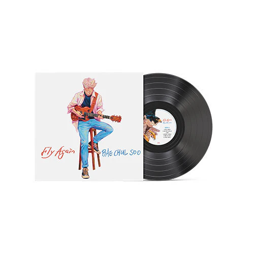 배철수 | BAE CHUL SOO [ FLY AGAIN ] LP