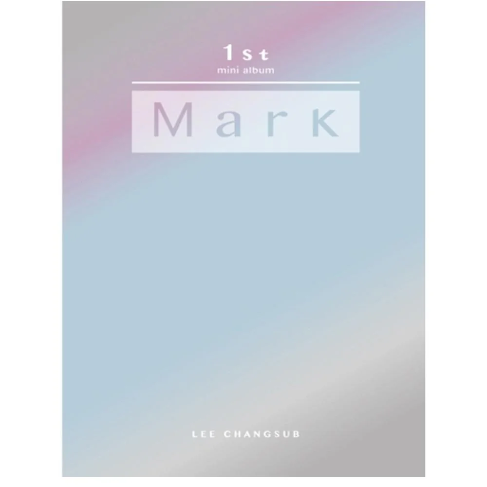 이창섭 | LEE CHANGSUB 1ST MINI ALBUM [ MARK ]