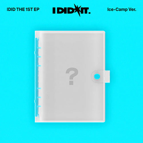 아이딧 | IDID THE 1ST EP [ I DID IT ] ICE-CAMP VER.