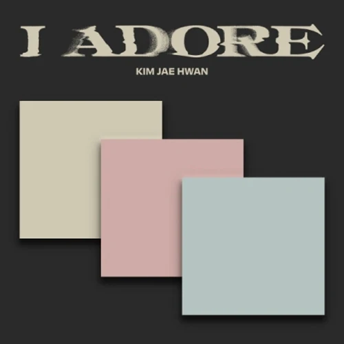 김재환 | KIM JAEHWAN 7TH MINI ALBUM [ I ADORE ]