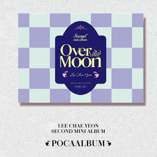 이채연 | LEE CHAEYEON 2ND MINI ALBUM [ OVER THE MOON ] POCA ALBUM - Image 3