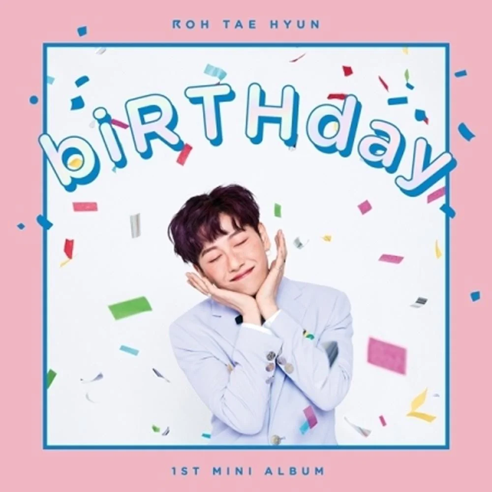 노태현 | ROH TAEHYUN 1ST MINI ALBUM [ BIRTHDAY ]
