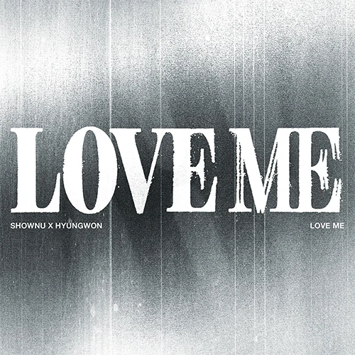 셔누x형원 | SHOWNU x HYUNGWON EP [ LOVE ME ]