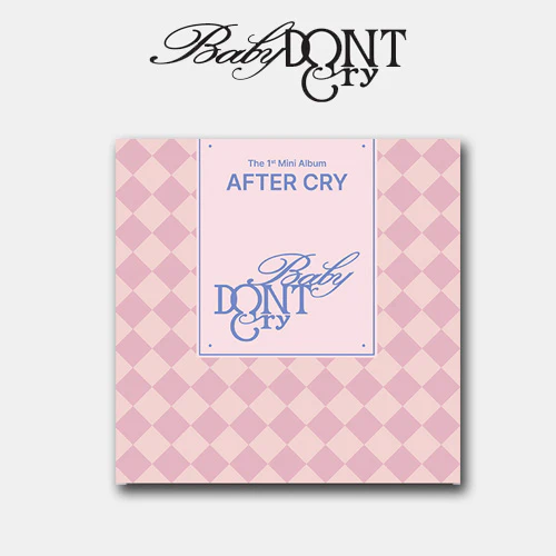 Baby DONT Cry THE 1ST MINI ALBUM [ AFTER CRY ] - Image 2