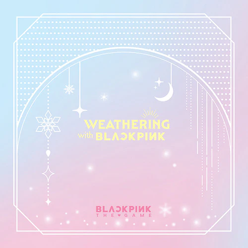 BLACKPINK THE GAME PHOTOCARD COLLECTION [ WEATHERING WITH BLACKPINK ]