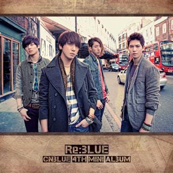 씨엔블루 | CNBLUE 4TH MINI ALBUM [ RE:BLUE ]