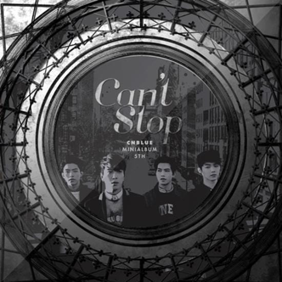 씨엔블루 | CNBLUE 5TH MINI ALBUM [ CAN'T STOP ]