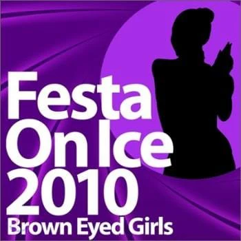 브라운아이드걸스 Brown Eyed Girls | Festa On Ice 2010