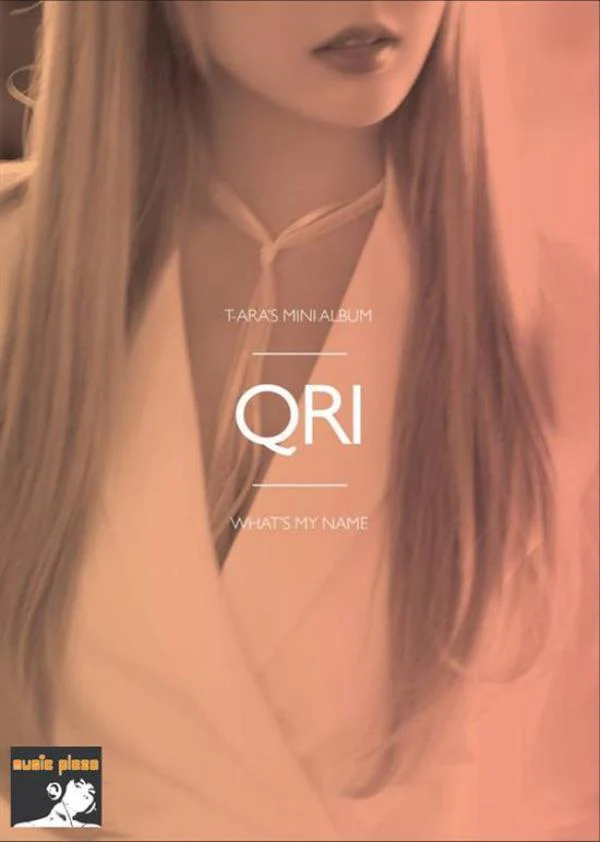 티아라 | T-ARA 13TH MINI ALBUM [ WHAT'S MY NAME ] QRI VERSION