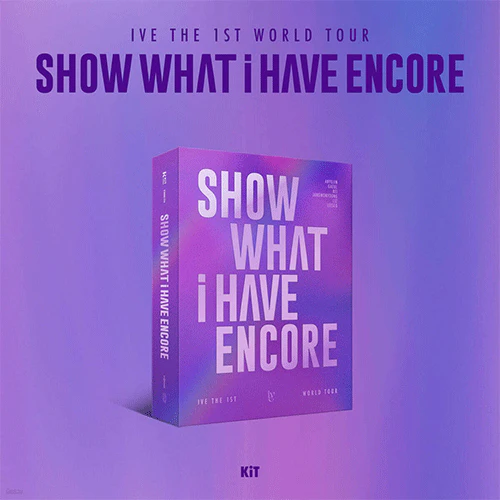 IVE THE 1ST WORLD TOUR [ SHOW WHAT I HAVE- ENCORE ] KIT VIDEO