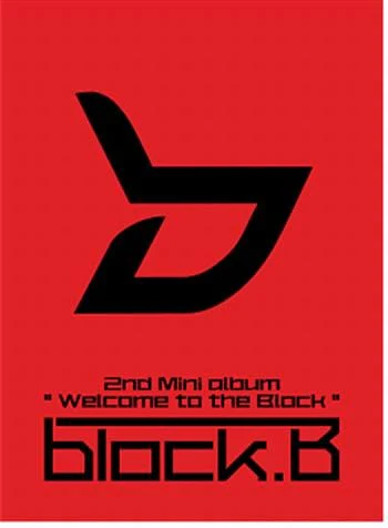 블락비 | BLOCK B 2ND MINI ALBUM [ WELCOME TO THE BLOCK ]
