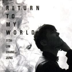임창정 | IM CHANGJUNG 11TH ALBUM [ RETURN TO MY WORLD ]