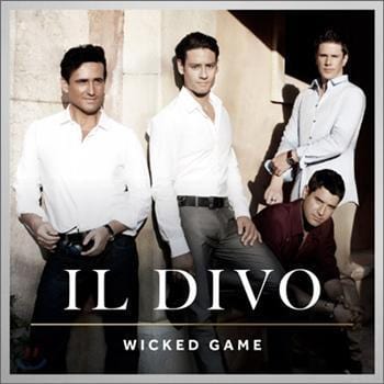 일 디보 IL DIVO | Wicked Game일디보일 디보