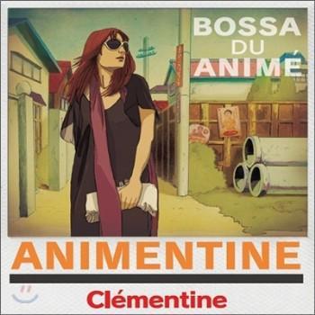 클레망틴 Clemantine | Bosa Du Anime:Animentine