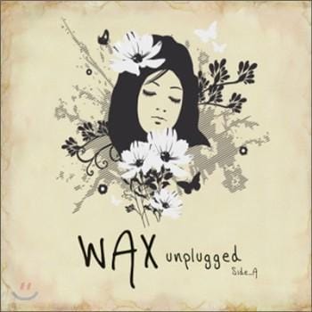 왁스 Wax | Unplgged Side A