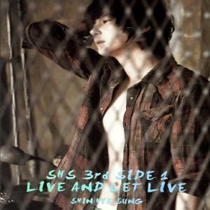 신혜성 (Shin Hye-Sung) | Shs 3rd Side 1: Live And Let Live
