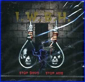 I.W.B.H. 1ST ALBUM [ STOP DRUGS STOP AIDS ]