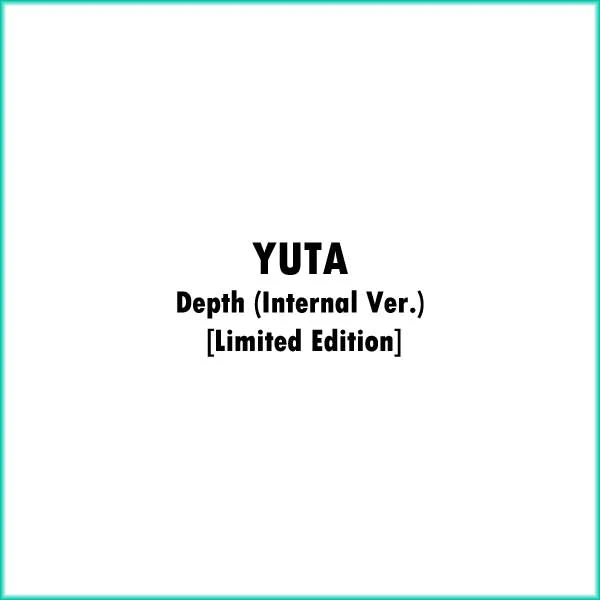 YUTA Depth (Internal Ver.) [Limited Edition] JAPAN IMPORT [Cardboard Sleeve (mini LP style)] + POB - Image 3